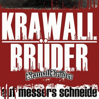 KrawallBrüder : Auf Messers Schneide